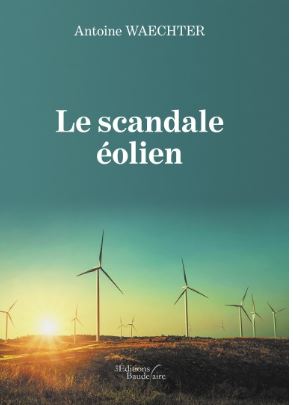 scandale eolien , Antoine Waechter , 1/09/19